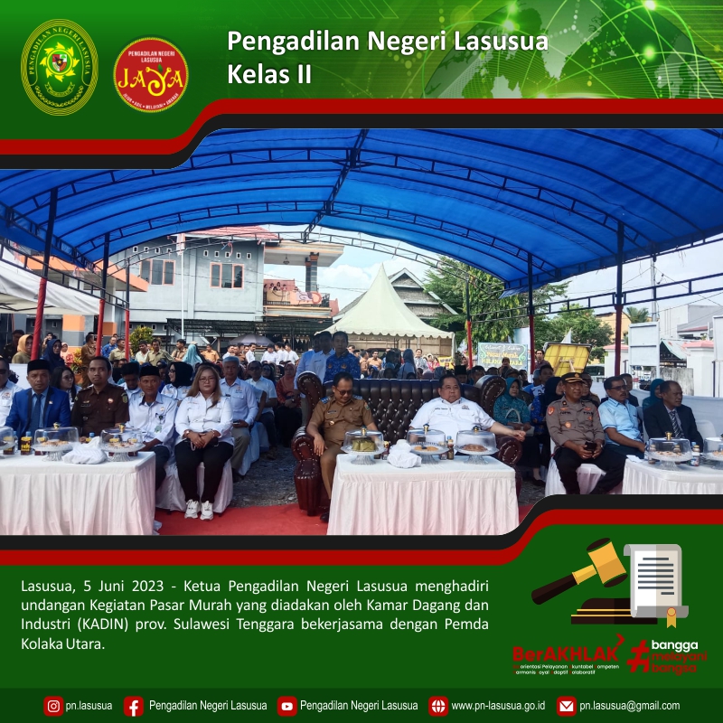 Ketua Pengadilan Negeri Lasusua menghadiri undangan Kegiatan Pasar Murah yang diadakan oleh Kamar Dagang dan Industri (KADIN) prov. Sulawesi Tenggara bekerjasama dengan Pemda Kolaka Utara